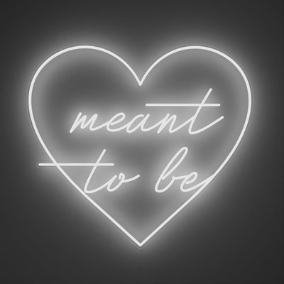 Meant to be - LED neon sign