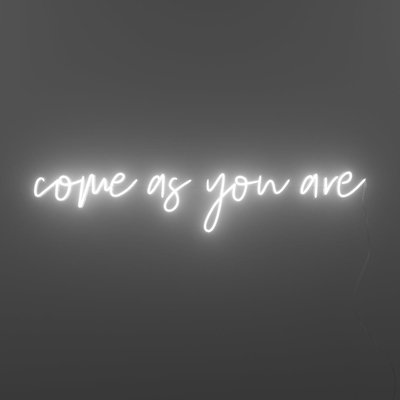 Come as you are - LED neon sign